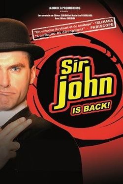 Affiche de Olivier Sir John dans Sir John is back