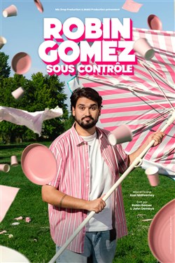 Affiche de Robin Gomez dans Sous contrôle