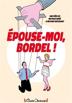 Affiche de Épouse-moi, bordel !