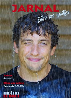 Affiche de Jarnal dans Entre les gouttes