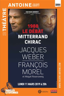 Affiche de 1988 Le débat Mitterrand Chirac | avec Jacques Weber, François Morel et Magali Rosenzweig