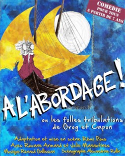 Affiche de A l'abordage ! | ou Les folles tribulations de Grog et Capon