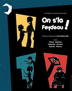 Affiche de On s'la Feydeau !