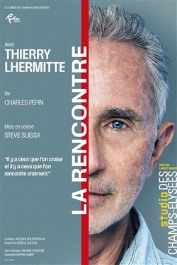 Affiche de La Rencontre | avec Thierry Lhermitte