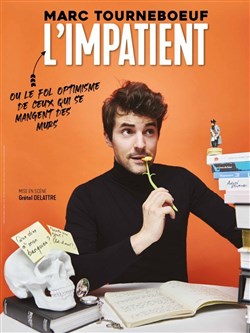 Affiche de Marc Tourneboeuf dans L'Impatient