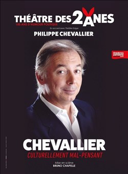 Affiche de Philippe Chevallier dans Chevallier culturellement mal-pensant