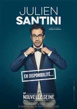 Affiche de Julien Santini dans En disponibilité...
