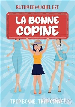 Affiche de Ruthy Devauchel dans La bonne copine