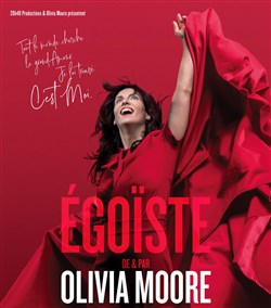 Affiche de Olivia Moore dans Egoïste