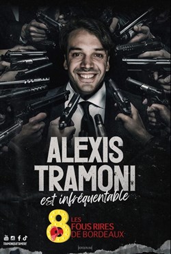 Affiche de Alexis Tramoni est infréquentable