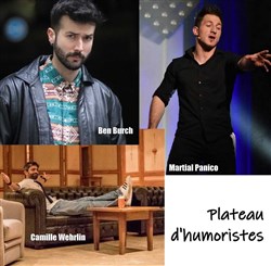 Affiche de Plateau d'humoristes avec Ben Burch, Camille Wehrlin et Martial Panico