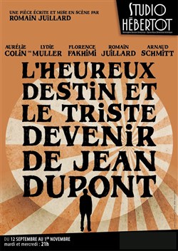 Affiche de L'heureux destin et le triste devenir de Jean Dupont