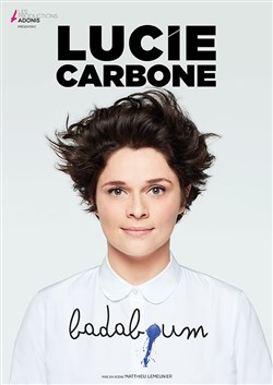 Affiche de Lucie Carbone dans Badaboum
