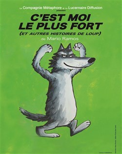 Affiche de C'est moi le plus fort