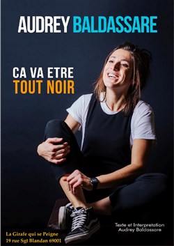 Affiche de Audrey Baldassare dans Ça va être tout noir