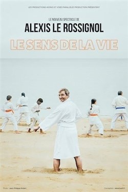Affiche de Alexis Le Rossignol dans Le sens de la vie
