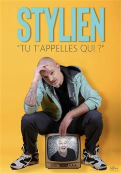 Affiche de Stylien dans Tu t'appelles qui ?