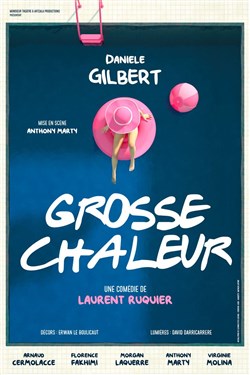 Affiche de Grosse chaleur | avec Danièle Gilbert