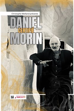 Affiche de Daniel Morin dans Certifié Morin