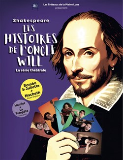 Affiche de Les histoires de l'oncle Will : Macbeth + Roméo & Juliette