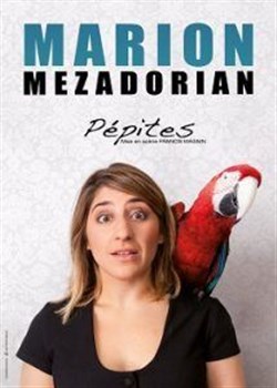Affiche de Marion Mezadorian dans Pépites