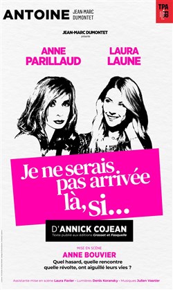Affiche de Je ne serais pas arrivée là, si...