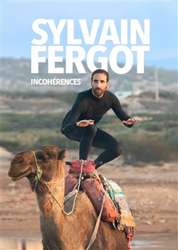 Affiche de Sylvain Fergot dans Incohérences