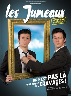 Affiche de Les Jumeaux Steeven et Christopher dans On est pas là pour vendre des cravates
