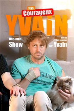 Affiche de Yvain dans Pas courageux