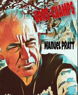 Affiche de Manuel Pratt dans Hors-Champs