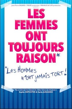 Affiche de Les femmes ont toujours raison, les hommes n'ont jamais tort !