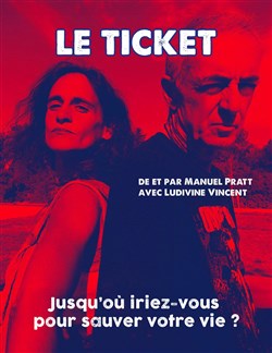 Affiche de Manuel Pratt et Ludivine Vincent dans Le ticket