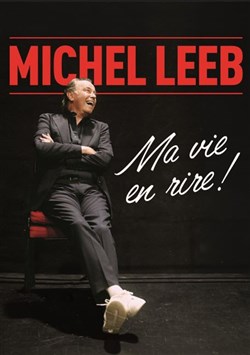 Affiche de Michel Leeb dans Ma vie en rire !
