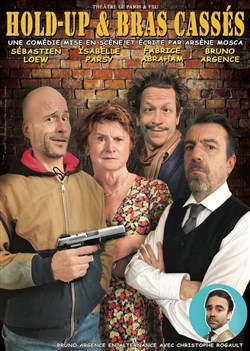 Affiche de Hold-up et bras cassés