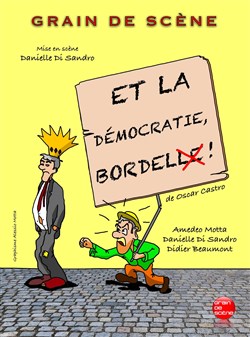 Affiche de Et la démocratie, bordel !