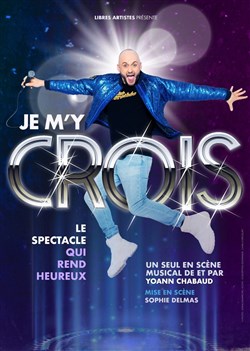 Affiche de Je m'y crois