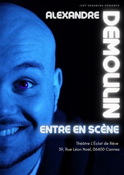Affiche de Alexandre Demoulin entre en scène