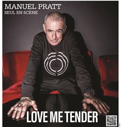 Affiche de Manuel Pratt dans Love me tender | Grrrrrrr, Festival de férocité