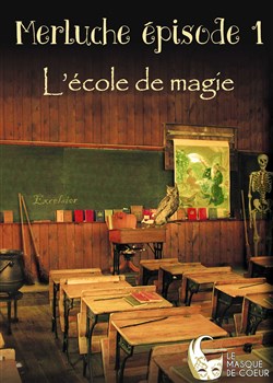 Affiche de Merluche épisode 1 : l'école de magie