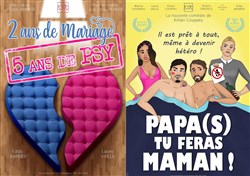 Affiche de Soirée Théâtre : 2 ans de Mariage, 5 ans de Psy et Papa(s) tu feras Maman !