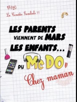 Affiche de Les parents viennent de Mars, les enfants du macdo chez maman