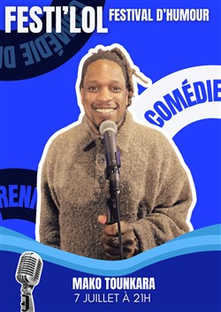 Affiche de Festi'LOL : Mako Tounkara
