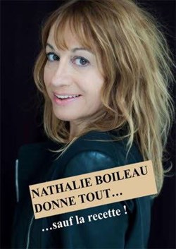 Affiche de Nathalie Boileau dans Nathalie Boileau donne tout sauf la recette