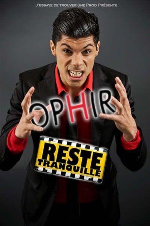Affiche de Ophir dans Ophir Reste tranquille