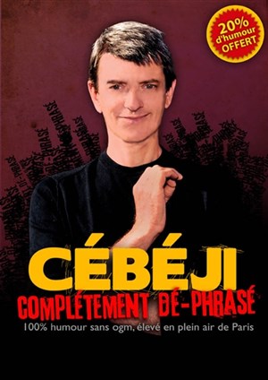 Affiche de Cébéji dans  Complètement dé-phrasé