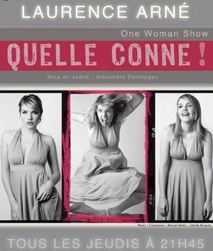 Affiche de Laurence Arné dans Quelle Conne