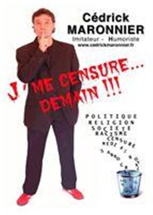 Affiche de Cédrick Maronnier dans J'me censure demain