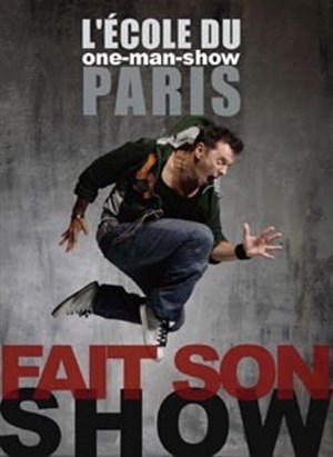 Affiche de L'ecole du One Man Fait son show