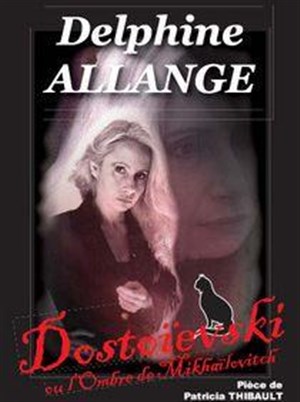 Affiche de Dostoïevski ou l'Ombre de Mikhaïlovitch