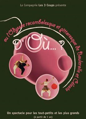 Affiche de D'où ? ou l'odyssée rocambolesque et pittoresque de boulerolle et céleste